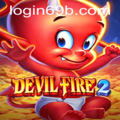 Immerse Yourself in the Thrills of DevilFire2: A Comprehensive Overview with 69b PH Login