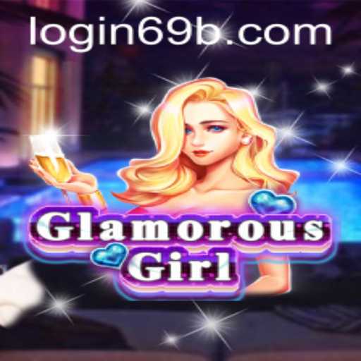 GlamorousGirl: The Ultimate Gaming Experience with 69b PH Login