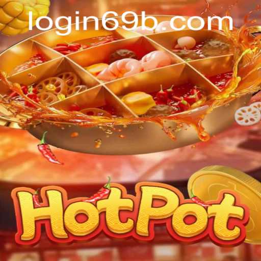 Explore the Exciting World of Hotpot with 69b PH Login