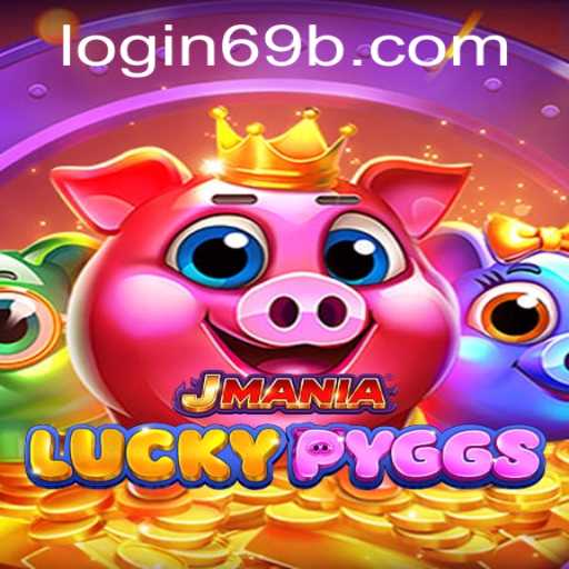 Explore the Exciting World of JManiaLuckyPyggs with 69b PH Login