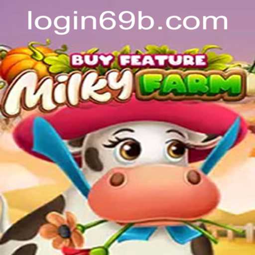 Discover the Exciting Universe of MilkyFarmBuyFeature with 69b PH Login